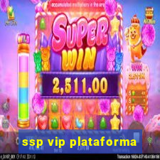 ssp vip plataforma